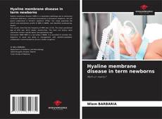 Обложка Hyaline membrane disease in term newborns