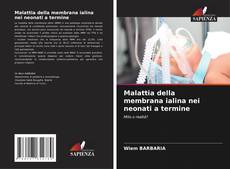 Capa do livro de Malattia della membrana ialina nei neonati a termine 