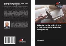 Capa do livro de Atlante della viticoltura e del vino della Bosnia-Erzegovina 