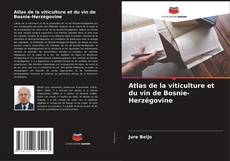 Couverture de Atlas de la viticulture et du vin de Bosnie-Herzégovine