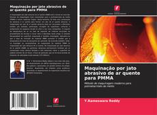 Bookcover of Maquinação por jato abrasivo de ar quente para PMMA