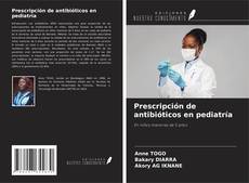 Prescripción de antibióticos en pediatría kitap kapağı