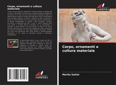 Bookcover of Corpo, ornamenti e cultura materiale