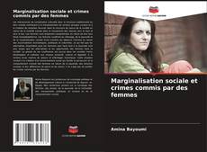Marginalisation sociale et crimes commis par des femmes的封面