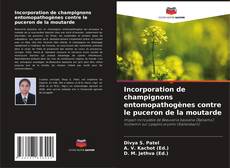 Capa do livro de Incorporation de champignons entomopathogènes contre le puceron de la moutarde 