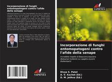 Buchcover von Incorporazione di funghi entomopatogeni contro l'afide della senape