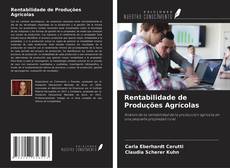 Rentabilidade de Produções Agrícolas kitap kapağı