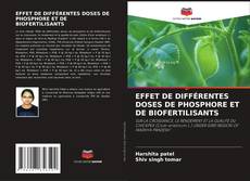 Bookcover of EFFET DE DIFFÉRENTES DOSES DE PHOSPHORE ET DE BIOFERTILISANTS