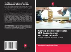 Bookcover of Gestão de microprojectos IGA baseados nos recursos naturais