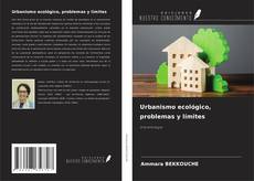 Urbanismo ecológico, problemas y límites kitap kapağı