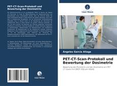 Couverture de PET-CT-Scan-Protokoll und Bewertung der Dosimetrie