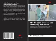 Buchcover von PET-CT scan protocol and dosimetry evaluation