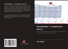 Bookcover of Simvastatine - Le guérisseur des os