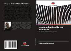 Bookcover of Images d'actualité sur Rondônia