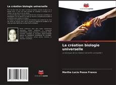 Bookcover of La création biologie universelle