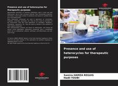 Bookcover of Presence and use of heterocycles for therapeutic purposes