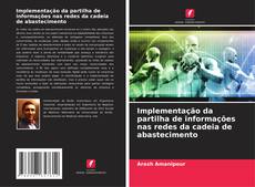 Bookcover of Implementação da partilha de informações nas redes da cadeia de abastecimento