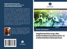 Buchcover von Implementierung des Informationsaustauschs in Lieferkettennetzwerken