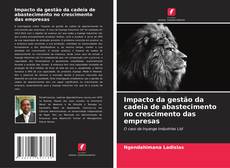 Bookcover of Impacto da gestão da cadeia de abastecimento no crescimento das empresas