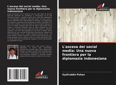 Bookcover of L'ascesa dei social media: Una nuova frontiera per la diplomazia indonesiana