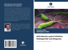 Helicobacter pylori-Infektion Pathogenität und Diagnose kitap kapağı