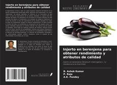 Copertina di Injerto en berenjena para obtener rendimiento y atributos de calidad
