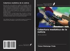 Bookcover of Cobertura mediática de la noticia