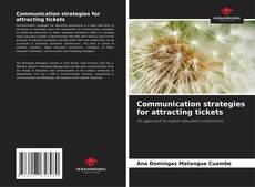 Bookcover of Communication strategies for attracting tickets