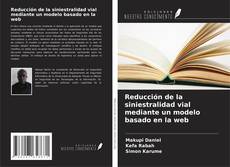 Buchcover von Reducción de la siniestralidad vial mediante un modelo basado en la web