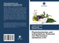 Portada del libro de Phytochemisches und antioxidatives Potenzial von Pterocarpus santalinus Linn