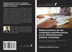 Capa do livro de Repercusiones de los complejos penitenciarios en la administración pública municipal 