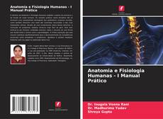 Couverture de Anatomia e Fisiologia Humanas - I Manual Prático