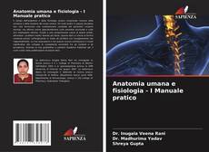 Обложка Anatomia umana e fisiologia - I Manuale pratico