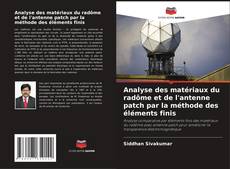 Bookcover of Analyse des matériaux du radôme et de l'antenne patch par la méthode des éléments finis