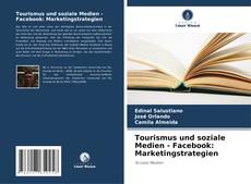 Bookcover of Tourismus und soziale Medien - Facebook: Marketingstrategien