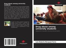 Drug abuse among university students的封面