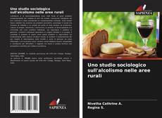 Bookcover of Uno studio sociologico sull'alcolismo nelle aree rurali
