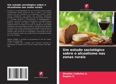 Capa do livro de Um estudo sociológico sobre o alcoolismo nas zonas rurais 