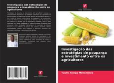 Capa do livro de Investigação das estratégias de poupança e investimento entre os agricultores 