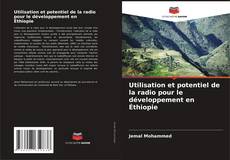 Copertina di Utilisation et potentiel de la radio pour le développement en Éthiopie