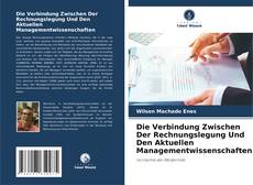 Die Verbindung Zwischen Der Rechnungslegung Und Den Aktuellen Managementwissenschaften的封面