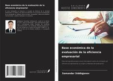 Buchcover von Base económica de la evaluación de la eficiencia empresarial