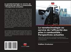 Buchcover von La nanotechnologie au service de l'efficacité des piles à combustible : Perspectives actuelles