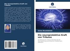 Bookcover of Die neuroprotektive Kraft von Tribulus