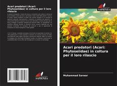 Buchcover von Acari predatori (Acari: Phytoseiidae) in coltura per il loro rilascio