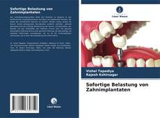 Couverture de Sofortige Belastung von Zahnimplantaten