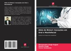 Bookcover of Além do Bisturi: Inovações em Oral e Maxilofacial