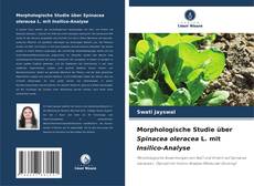Capa do livro de Morphologische Studie über Spinacea oleracea L. mit Insilico-Analyse 