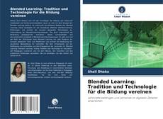 Capa do livro de Blended Learning: Tradition und Technologie für die Bildung vereinen 