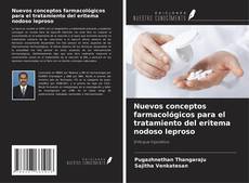 Portada del libro de Nuevos conceptos farmacológicos para el tratamiento del eritema nodoso leproso